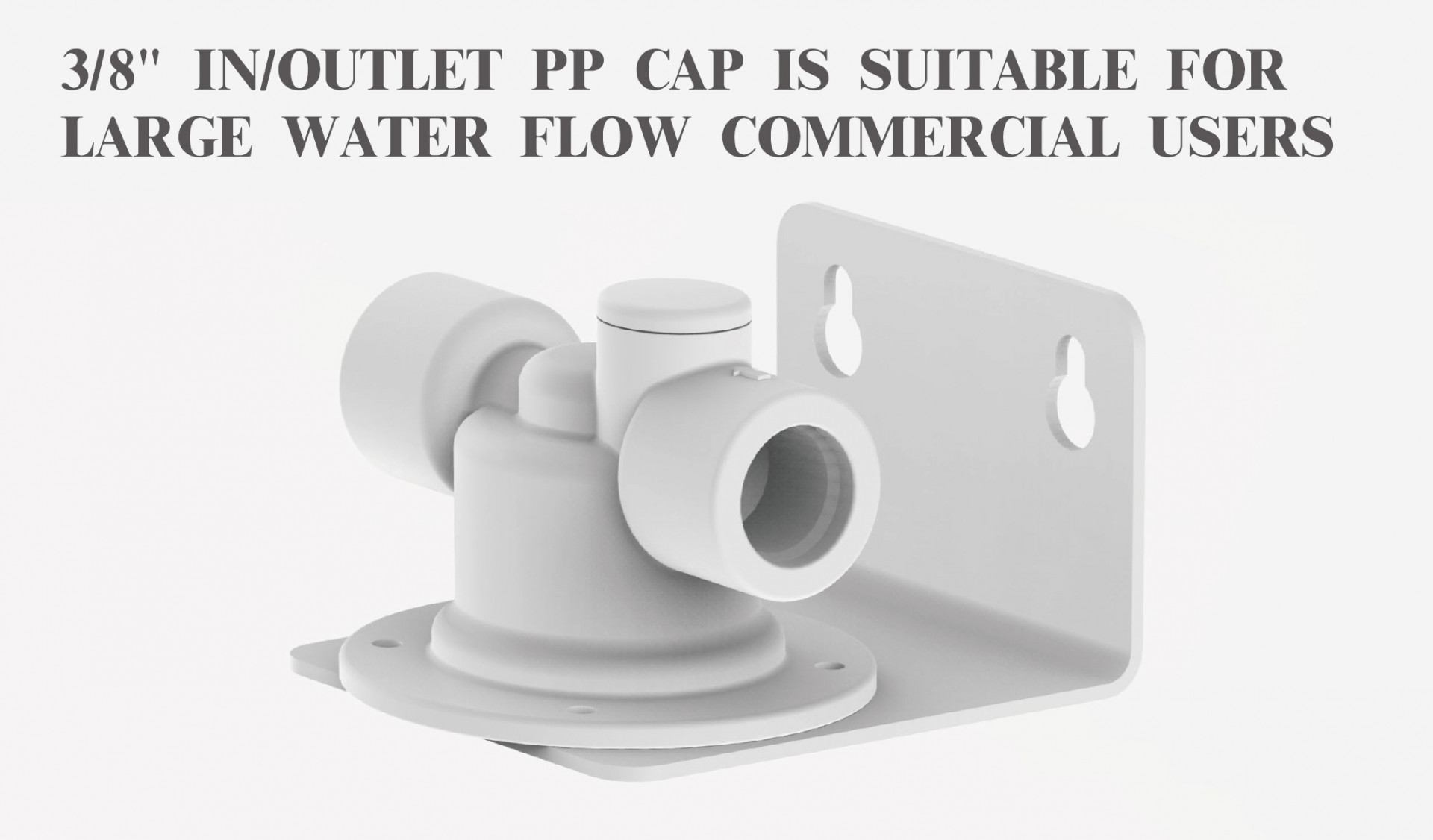 HOUSING 3/8 IN/OUTLET PP CAP IS SUITABLE FOR LARGE WATER FLOW COMMERCIAL USERS